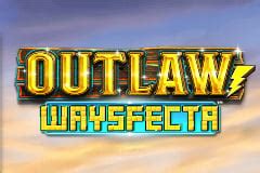 Outlaw Waysfecta bet365